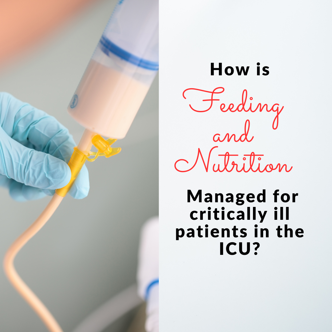 Feeding and Nutrition in the ICU: A Comprehensive Guide